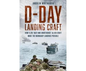 Andrew Whitmarsh D-Day Landing Craft (Tascabile) (PRESALE 29/10/2026)