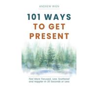 Andrew Wien 101 Ways to Get Present (Tascabile)