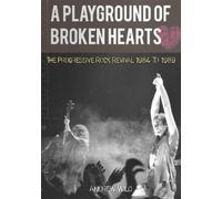 Andrew Wild A PLAYGROUND OF BROKEN HEARTS (Tascabile)