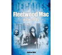Andrew Wild Fleetwood Mac In The 1970s (Tascabile) Decades