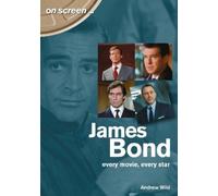 Andrew Wild James Bond: Every Movie, Every Star (On Screen) (Tascabile)