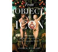 Andrew Williams From Object to Icon (Tascabile)