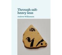 Andrew Williamson Through salt-heavy seas (Tascabile)