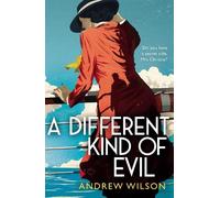 Andrew Wilson A Different Kind of Evil (Copertina rigida)