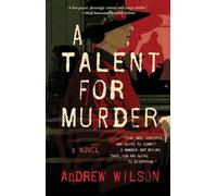 Andrew Wilson A Talent for Murder (Tascabile)