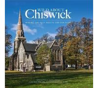 Andrew Wilson Andrea Cameron Wild About Chiswick (Copertina rigida)