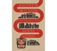 Andrew Wilson Gospel Stories (Tascabile)