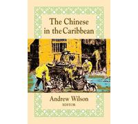 Andrew Wilson The Chinese in the Caribbean (Tascabile)