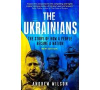 Andrew Wilson The Ukrainians (Tascabile)