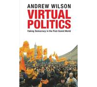 Andrew Wilson Virtual Politics (Tascabile)