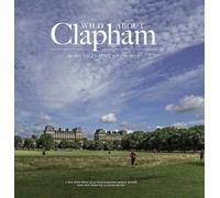 Andrew Wilson Wild about Clapham (Copertina rigida)