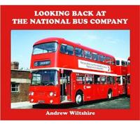 Andrew Wiltshire Looking Back at the National Bus Company (Copertina rigida)