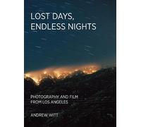 Andrew Witt Lost Days, Endless Nights (Copertina rigida)