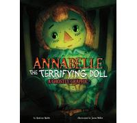 Andrew Wolfe Annabelle the Terrifying Doll (Copertina rigida) Ghostly Graphics