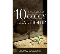 Andrew Wommack 10 Principles Of Godly Leadership (00)