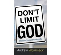 Andrew Wommack Don't Limit God (Copertina rigida)
