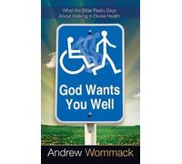 Andrew Wommack God Wants You Well (Copertina rigida)