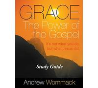 Andrew Wommack Grace The Power of the Gospel Study Guide (Tascabile)