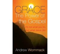 Andrew Wommack Grace The Power of the Gospel (Tascabile)
