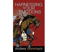 Andrew Wommack Harnessing Your Emotions (Copertina rigida)