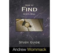 Andrew Wommack How to Find God's Will Study Guide (Tascabile)