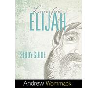 Andrew Wommack Lessons From Elijah Study Guide (Tascabile)