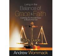 Andrew Wommack Living in the Balance of Grace and Faith Study Guide (Tascabile)