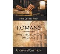 Andrew Wommack Roman's: Paul's Masterpiece on Grace (Copertina rigida)