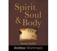 Andrew Wommack Spirit, Body, and Soul Study Guide (Tascabile)
