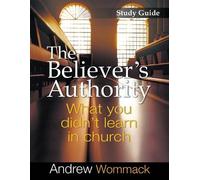 Andrew Wommack The Believer's Authority Study Guide (Tascabile)