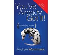 Andrew Wommack You've Already Got It (Copertina rigida)
