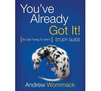 Andrew Wommack You've Already Got It Study Guide (Tascabile)