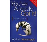 Andrew Wommack You've Already Got It (Tascabile)