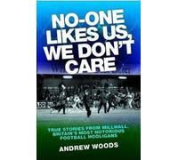 Andrew Woods No One Likes Us, We Don't Care (Tascabile)