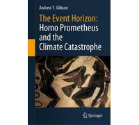 Andrew Y. Gliks The Event Horizon: Homo Prometheus and the opertina rigida)