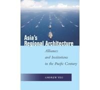 Andrew Yeo Asia's Regional Architecture (Copertina rigida)