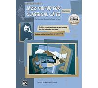 Andrew York's Jazz Guitar for Classical Cats: The Classical Guitarist's Guide to Jazz: Harmony