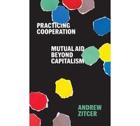 Andrew Zitcer Practicing Cooperation (Copertina rigida)