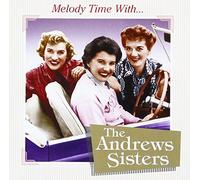 Andrews Sisters - Melody Time With The Andrews Sisters