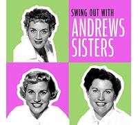 The Andrews Sisters - Swing Out With