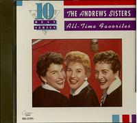 Andrews Sisters, the - All-Time Favorites