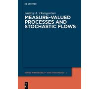 Andrey A. Dorogovt Measure-valued Processes and Stochastic Fl (Copertina rigida)