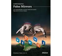 Andrey Demartin False Mirrors: The Weaponization of Social Media in (Tascabile)