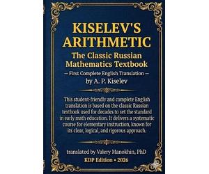 Andrey Kiselev Kiselev's Arithmetic (Tascabile)