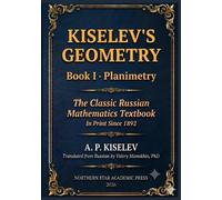 Andrey Kiselev Kiselev's Geometry - Book I, Planimetry (Tascabile)