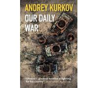 Andrey Kurkov Our Daily War (Tascabile)
