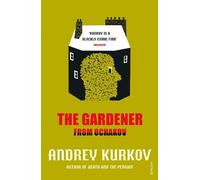 Andrey Kurkov The Gardener from Ochakov (Tascabile)