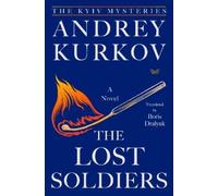 Andrey Kurkov The Lost Soldiers (Copertina rigida) Kyiv Mysteries