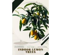 Andrey Lalko Indoor Lemon Trees (Tascabile)
