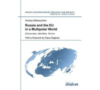 Andrey Makarychev Russia and the EU in a Multipolar World (Tascabile)